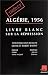 Book Algerie, 1956 : livre blanc sur la repression : documents (Monde en cours)