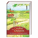 Frohe Ostern: Ein heiteres Fr&uuml;hlingslesebuch - Erich K&auml;stner, Theodor Fontane, Joachim Ringelnatz, Theodor Storm