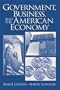 Government, Business, and the American Economy