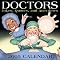 Doctors: Jokes, Quotes, and Anecdotes: 2005 Day-To-Day Calendar
