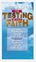 The Testing Of Your Faith [VHS]