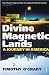 Divine Magnetic Lands: A Journey in America