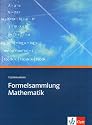 Formelsammlung Mathematik. Gymnasium: Sekundarstufe I und II