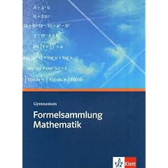 Formelsammlung Mathematik. Gymnasium: Sekundarstufe I und II