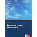 Formelsammlung Mathematik. Gymnasium: Sekundarstufe I und II