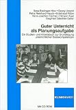 Guter Unterricht als Planungsaufgabe: Ein Studien- und Arbeitsbuch zur Grundlegung unterrichtlicher Basiskompetenzen - Ilona Esslinger-Hinz, Georg Unseld, Petra Reinhard-Hauck, Edeltraud R&ouml;be, Hans-Joachim Fischer, Tilmann Kust, Siegfried D&auml;schler-Seiler
