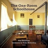 The One-Room Schoolhouse: A Tribute to a Beloved National Icon