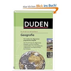Duden. Sch�lerduden Geografie. Ein Lexikon der allgemeinen geografischen Begriffe (Lernmaterialien)