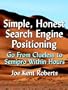 Simple, Honest Search Engine Positioning: Go from Clueless to Semi-Pro Within Hours