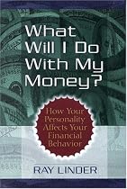 What Will I Do With My Money?