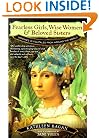 Fearless Girls, Wise Women & Beloved Sisters: Heroines in Folktales from Around the World