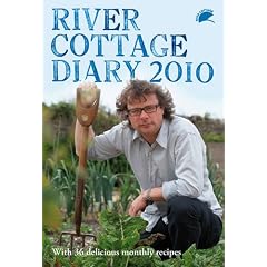 River Cottage Diary 2010