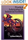 Practical Lubrication for Industrial Facilities