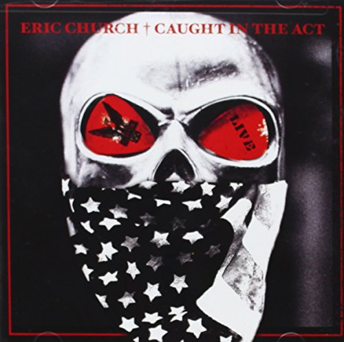 Eric Church - Caught in the Act: Live - Zortam Music