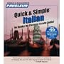 Learn Italian: Quick & Simple by Pimsleur