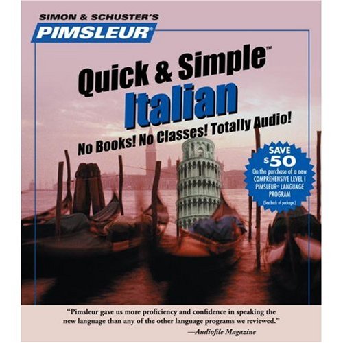 Learn Italian: Quick & Simple by Pimsleur