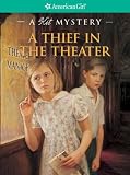 A Thief in the Theater: A Kit Mystery (American Girl Mysteries)