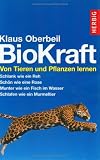 Produkt-Bild: Bio-Kraft: Von Tieren und Pflanzen lernen.Schlank wie ein Reh-Sch&ouml;n wie eine Rose-Munter wie ein Fisch-Schlafen wie ein Murmeltier