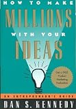 How to Make Millions With Your Ideas