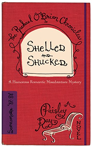 Shelled and Shucked (The Rachael O'Brien Chronicles Book 3)