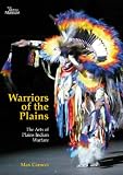 Warriors of the Plains: The Arts of Plains Indian Warfare (Mcgill-Queen