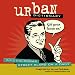 Urban Dictionary: Street Slang on a Daily: 2012 Day-to-Day Calendar