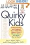 Quirky Kids: Understanding and Helping Your Child Who Doesn't Fit In- When to Worry and When Not to Worry
