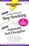 Stop Smoking + Automatic Self-Discipline (Super Strength)