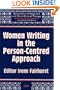 Women Writing in the Person-Centred Approach (Essential Reader)