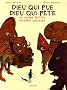 Dieu qui pue Dieu qui p�te : Et autres petites histoires africaines