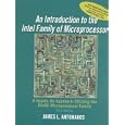 Introduction to the Intel Family of Microprocessors: A Hands-On Approach Utilizing the 80x86 Microprocessor Family (3rd Edition)