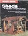 Sheds, Gazebos and Outbuildings: 10 Versatile Building Projects with Plans and Instructions (Black & Decker Home Improvement Library)