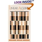 Linear Algebra (4th Edition) by  Stephen H. Friedberg, Arnold J. Insel, and Lawrence E. Spence