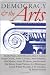 Democracy and the Arts by  ISBN 0801435412