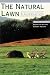 The Natural Lawn & Alternatives (Plants & Gardens)