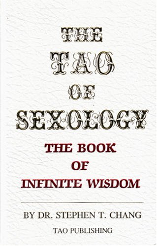 the tao of sexology the book of infinite wisdom