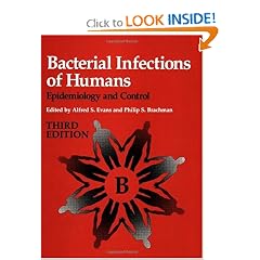 Bacterial Infections of Humans: Epidemiology and Control by Alfred S. Evans and Philip S. Brachman