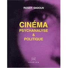 Cin�ma, psychanalyse et politique