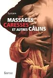 Massages, caresses, et autres c�lins