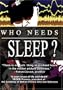 Who Needs Sleep?