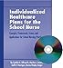 Books : Individualized Healthcare Plans for the School Nurse: Concepts, Framework, Issues And Applications for School Nursing Practice