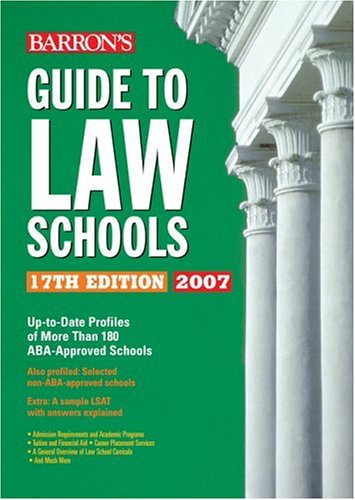 Barron's Guide to Law Schools: 17th Edition 2007