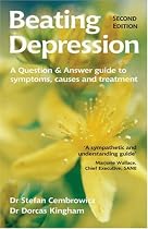 Beating Depression: at Your Fingertips Guide: The Complete Guide to Depression and How to Overcome it (Class Health)