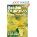Beating Depression: at Your Fingertips Guide: The Complete Guide to Depression and How to Overcome it (Class Health)