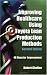 Improving Healthcare Using Toyota Lean Production Methods: 46 Steps for Improvement, Second Edition