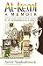 Al-Kemi: A Memoir : Hermetic, Occult, Political, and Private Aspects of R.A. Schwaller De Lubicz