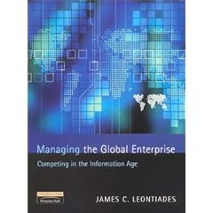 Managing the Global Enterprise: Competing in the Information Age