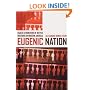 Eugenic Nation: Faults and Frontiers of Better Breeding in Modern America (American Crossroads)