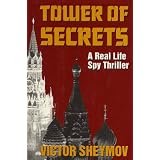 Tower of Secrets: A Real Life Spy Thriller