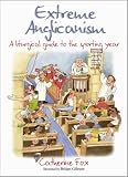 Extreme Anglicanism: A Liturgical Guide to the Sporting Year